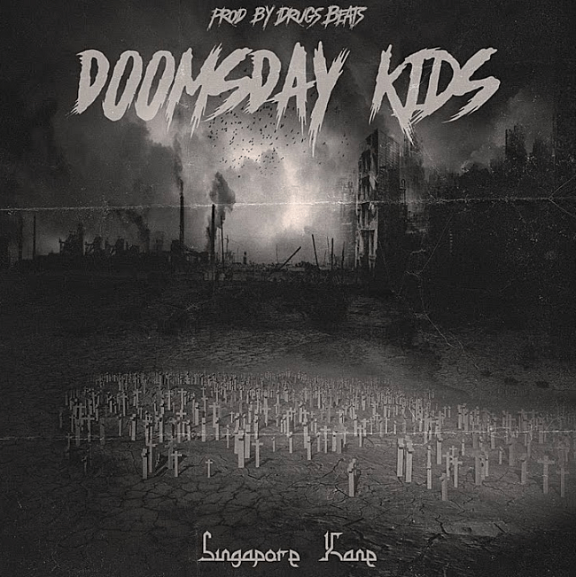 Singapore Kane – Doomsday Kids [The Apocalypse]