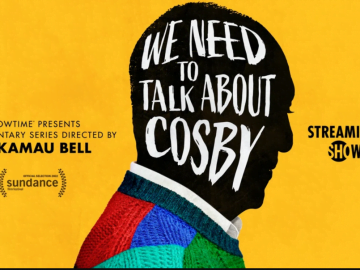 Showtime Debuts ‘We Need To Talk About Cosby’ Trailer