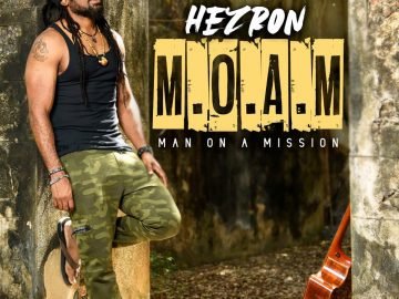 Hezron Clarke to Release New Album ‘M.O.A.M (Man on a Mission)’ August 19th