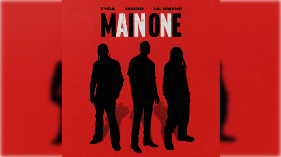 Mario, Lil Wayne – Main One ft. Tyga